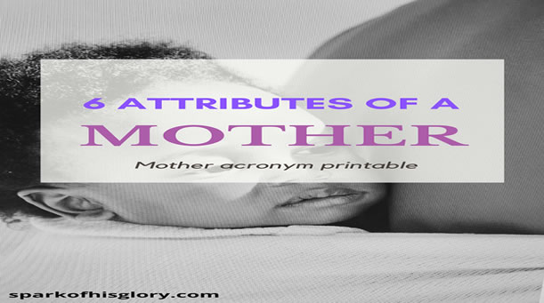 6 Attributes of a Mother.