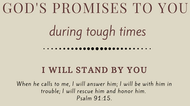 God’s Promises To You In Tough Times.
